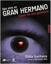 Diez años en gran hermano. Guilda Santana